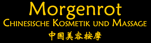 Morgenrot - Chinesische Kosmetik und Massage